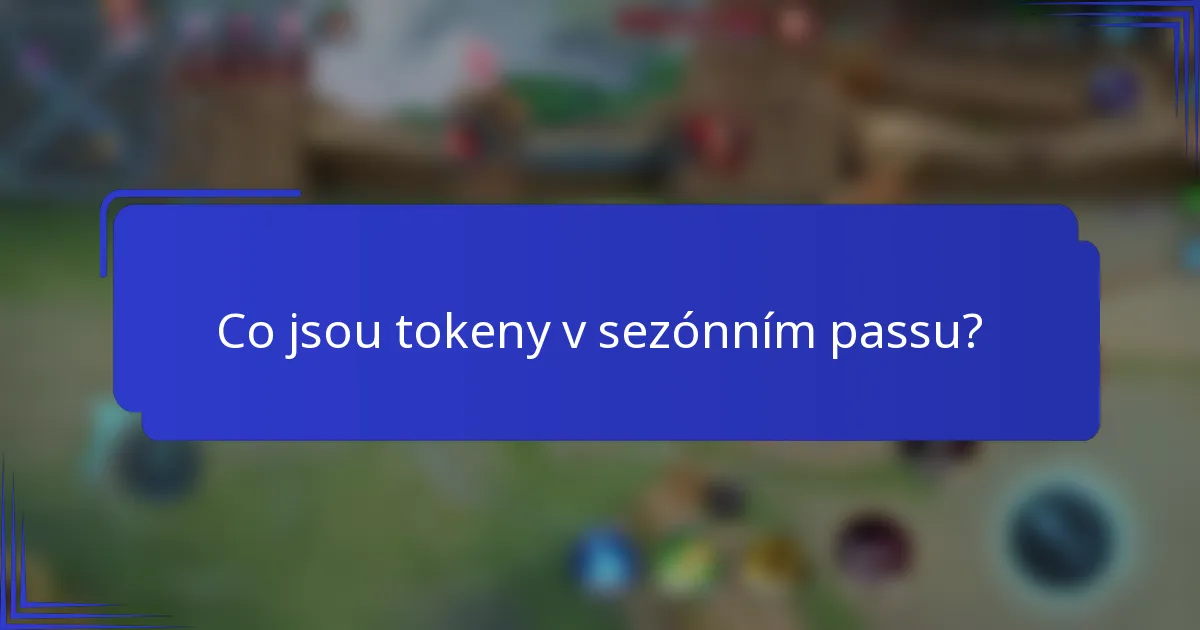 Co jsou tokeny v sezónním passu?