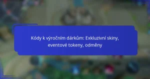 Kódy k výročním dárkům: Exkluzivní skiny, eventové tokeny, odměny