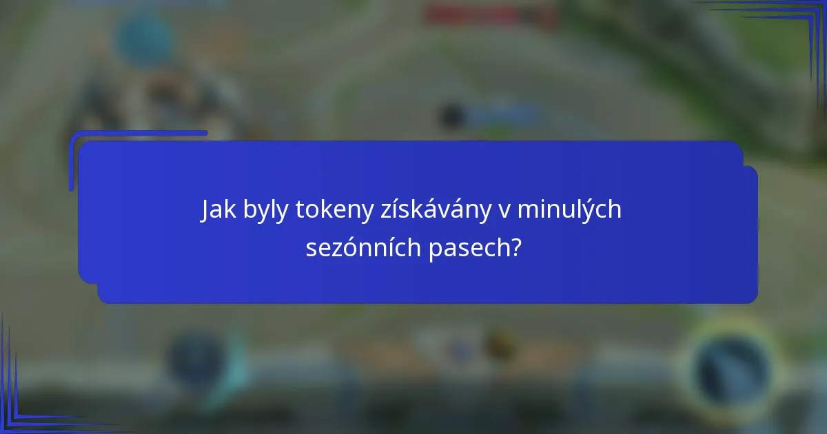 Jak byly tokeny získávány v minulých sezónních pasech?