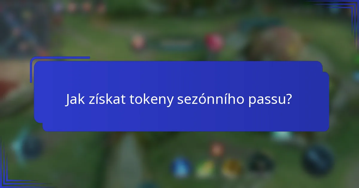 Jak získat tokeny sezónního passu?