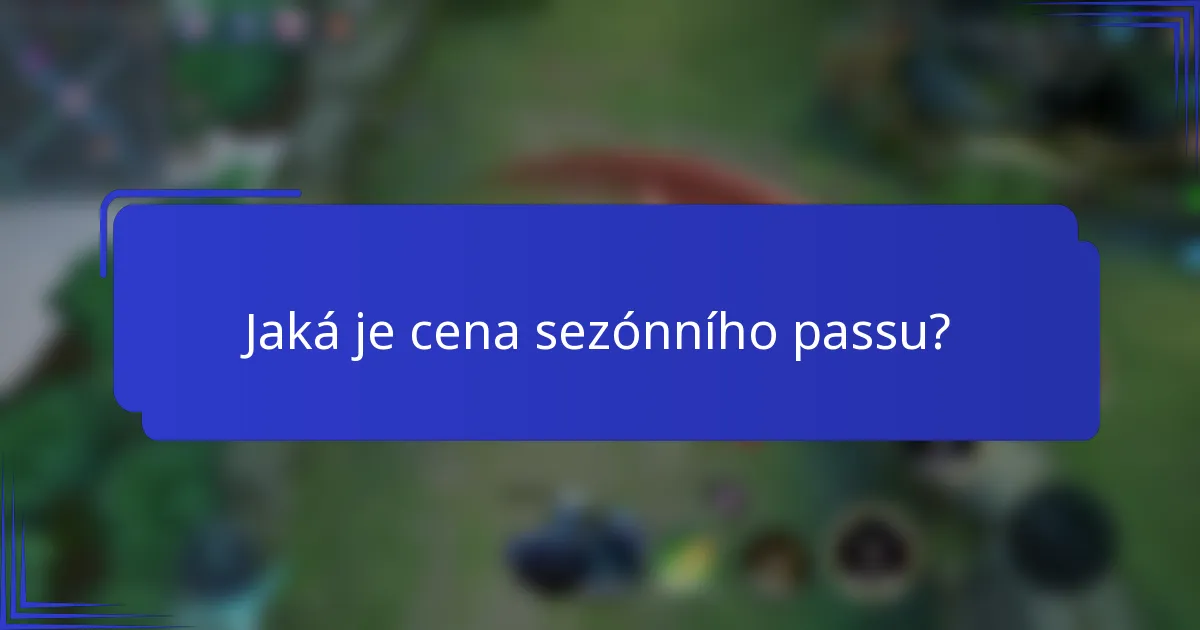 Jaká je cena sezónního passu?