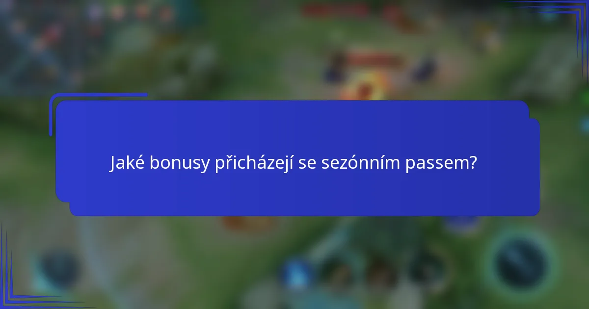 Jaké bonusy přicházejí se sezónním passem?