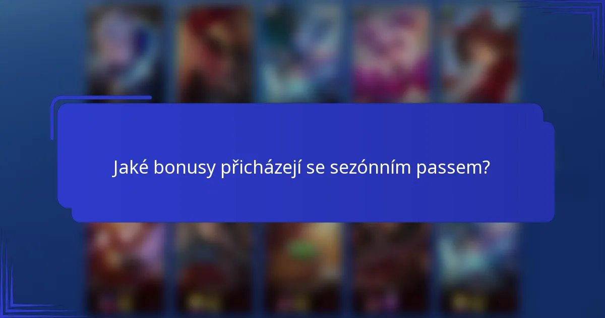 Jaké bonusy přicházejí se sezónním passem?