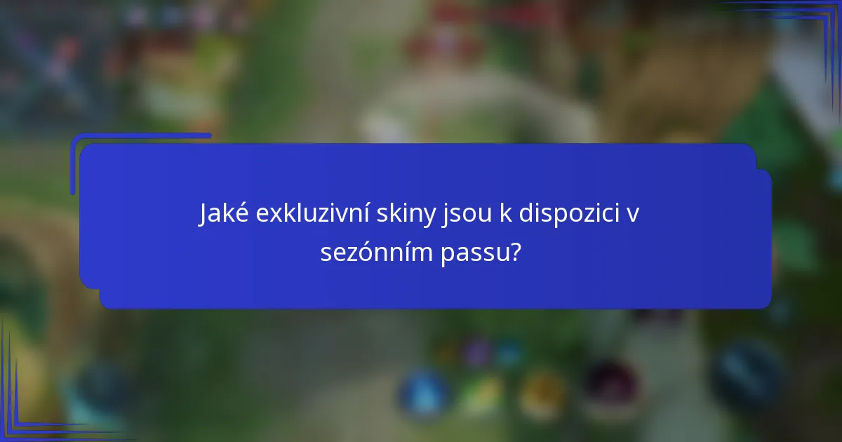 Jaké exkluzivní skiny jsou k dispozici v sezónním passu?