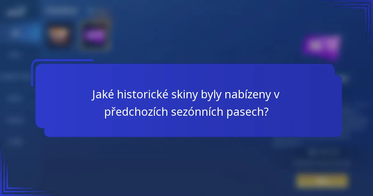 Jaké historické skiny byly nabízeny v předchozích sezónních pasech?