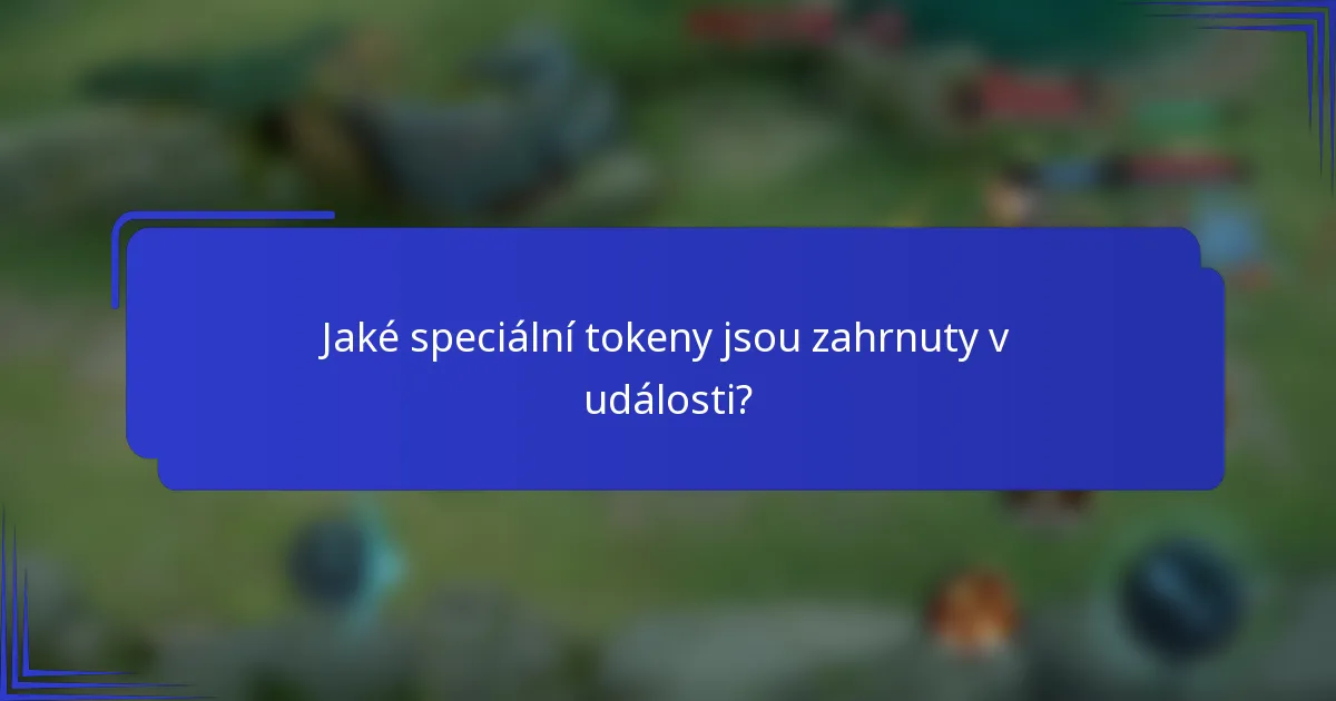 Jaké speciální tokeny jsou zahrnuty v události?