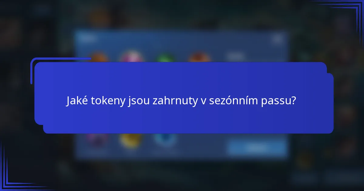 Jaké tokeny jsou zahrnuty v sezónním passu?