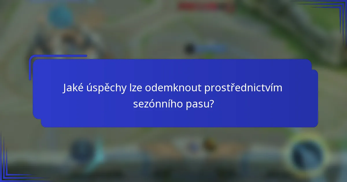 Jaké úspěchy lze odemknout prostřednictvím sezónního pasu?