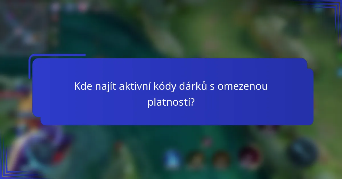 Kde najít aktivní kódy dárků s omezenou platností?